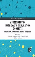Assessment in Mathematics Education Contexts
