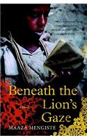 Beneath the Lion's Gaze: A Novel