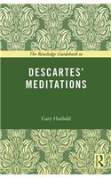 The Routledge Guidebook to Descartes' Meditations