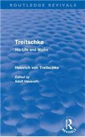 Treitschke: His Life and Works