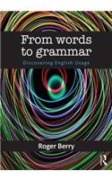 From Words to Grammar