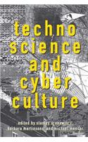 Technoscience and Cyberculture