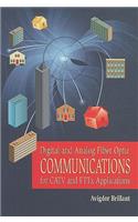 Digital and Analog Fiber Optic Communication for CATV and FTTx Applications
