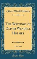 The Writings of Oliver Wendell Holmes, Vol. 6 of 13 (Classic Reprint)