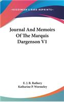 Journal And Memoirs Of The Marquis Dargenson V1
