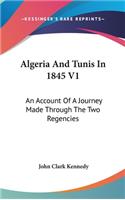 Algeria And Tunis In 1845 V1