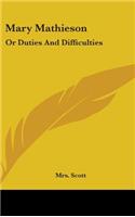 Mary Mathieson: Or Duties And Difficulties
