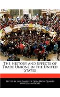 The History and Effects of Trade Unions in the United States