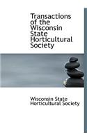 Transactions of the Wisconsin State Horticultural Society