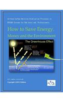 How to Save Energy. Money and the Environment: A-4 Step Carbon Emission Eradication Process in HVAC&R Systems for End Users and Professionals