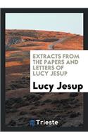 Extracts from the Papers and Letters of Lucy Jesup