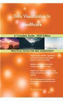 Data Visualization In Healthcare A Complete Guide - 2020 Edition