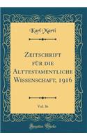 Zeitschrift für die Alttestamentliche Wissenschaft, 1916, Vol. 36 (Classic Reprint)