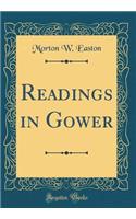 Readings in Gower (Classic Reprint)