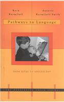 Pathways to Language: From Fetus to Adolescent