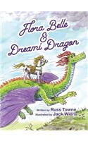 Flora Belle and Dreami Dragon