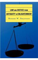 Law and Justice from Antiquity to Enlightenment