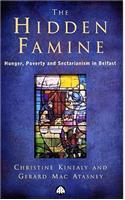 Hidden Famine: Hunger, Poverty and Sectarianism in Belfast 1840-50