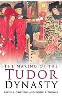 The Making of the Tudor Dynasty