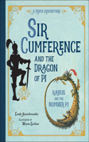 Sir Cumference and the Dragon of Pi: (Math Adventures (Prebound))