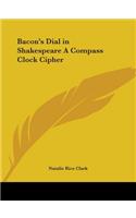 Bacon's Dial in Shakespeare a Compass Clock Cipher (1922): (English)