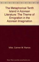 The Metaphorical Tenth Island in Azorean Literature