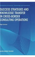 Success Strategies and Knowledge Transfer in Cross-Border Consulting Operations