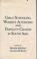 Girls′ Schooling, Women′s Autonomy and Fertility Change in South Asia