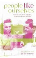 People Like Ourselves: Portrayals of Mental Illness in the Movies(Studies in Film Genres)