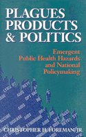 Plagues, Products, and Politics