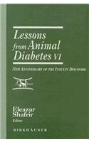 Lessons from Animal Diabetes VI