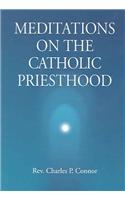 Meditations on the Catholic Priesthood