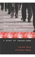 Public Intellectuals, Radical Democracy and Social Movements