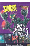 Alien Incident on Planet J