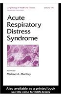 Acute Respiratory Distress Syndrome (Lung Biology in Health and Disease)