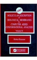 Molecular Description of Biological Membrane Components by Computer Aided Conformational Analysis, Volume II