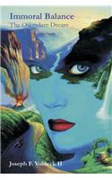 Immoral Balance: The Quondam Dream: (English)