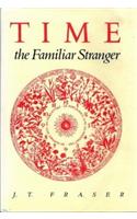 Time, the Familiar Stranger