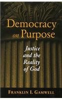 Democracy on Purpose