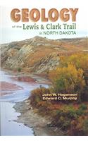 Geology of the Lewis & Clark Trail in North Dakota