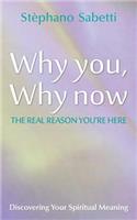Why You, Why Now