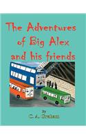 The Adventures of Big Alex and his friends 8.5 x 11