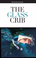 Glass Crib