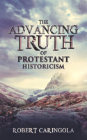 Advancing Truth of Protestant Historicism