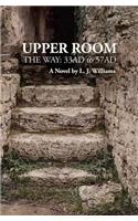 Upper Room, the Way