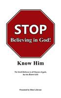 STOP Believing in God!