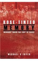 Rose-tinted Memory