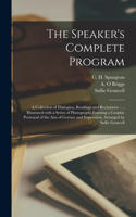 Speaker's Complete Program [microform]