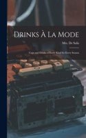 Drinks À La Mode [electronic Resource]
