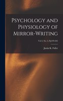 Psychology and Physiology of Mirror-Writing; Vol 2, No. 3, pp199-265